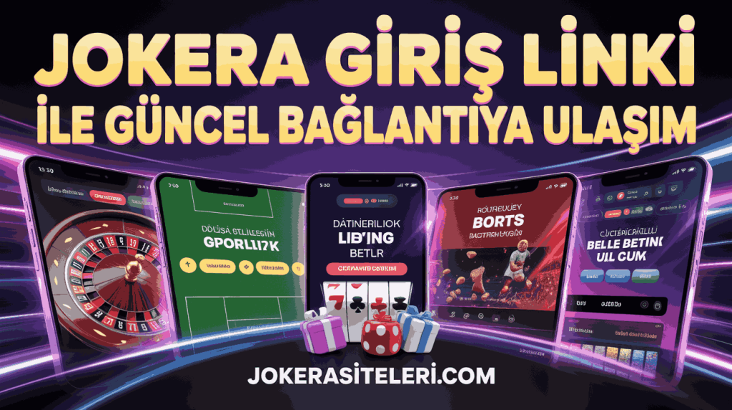 jokera giris linki ile guncel baglantiya ulasim