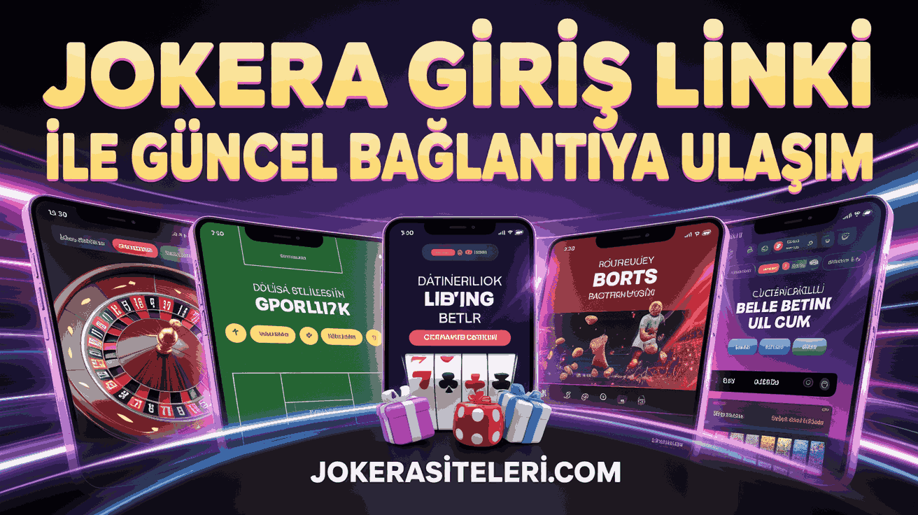 jokera giris linki ile guncel baglantiya ulasim