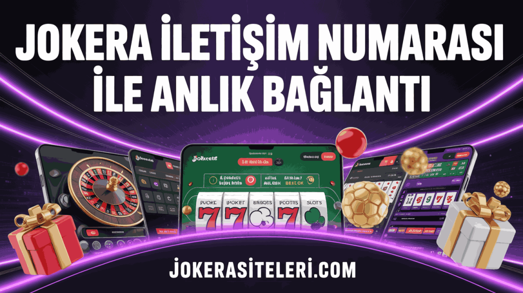 jokera iletisim numarasi ile anlik baglanti