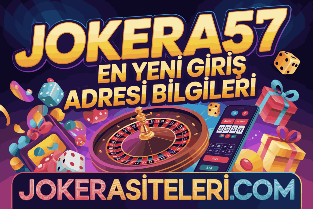 jokera57 en yeni giris adresi bilgileri