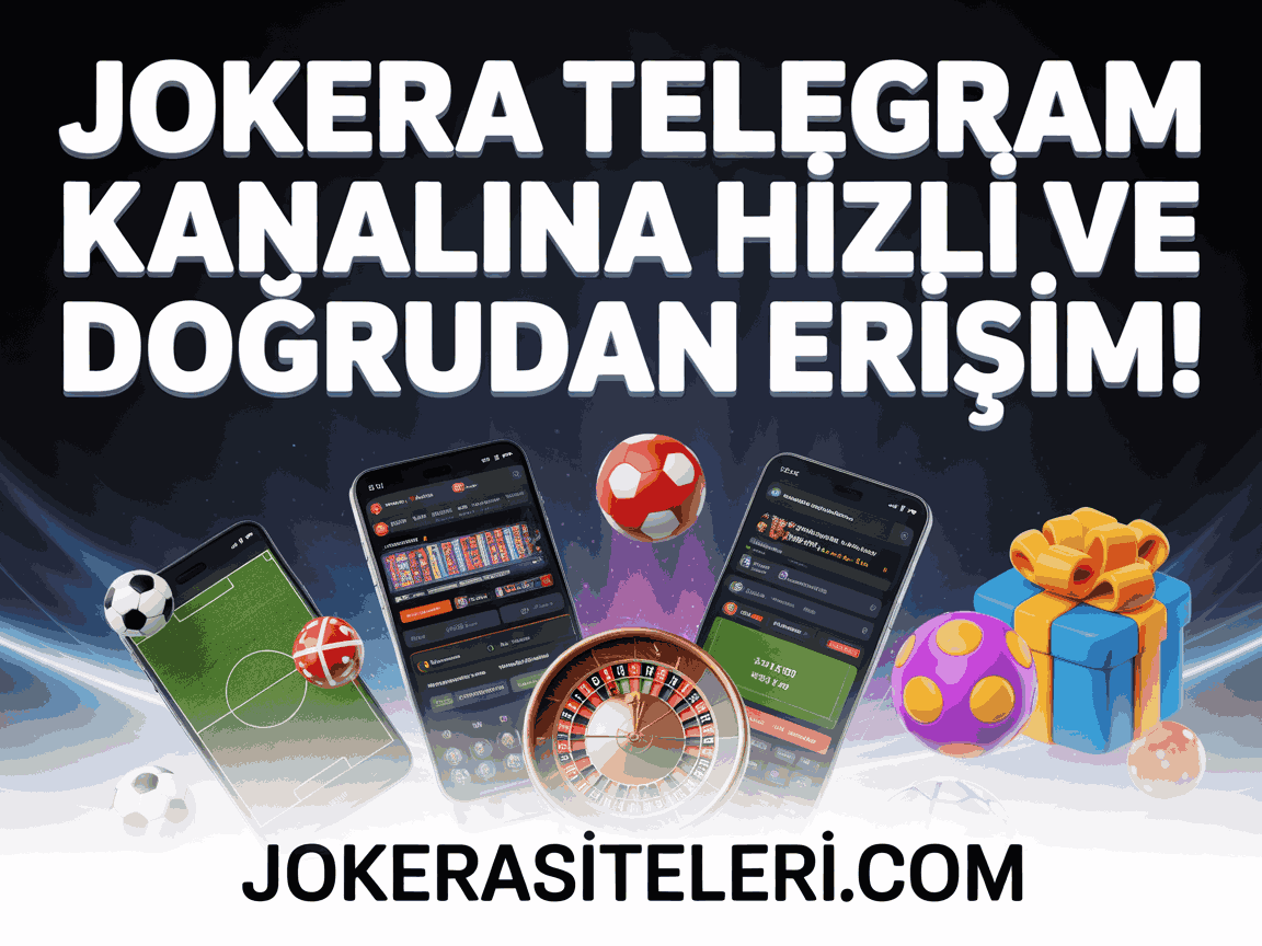 Jokera Telegram Kanalına Hızlı Ve Doğrudan Erişim
