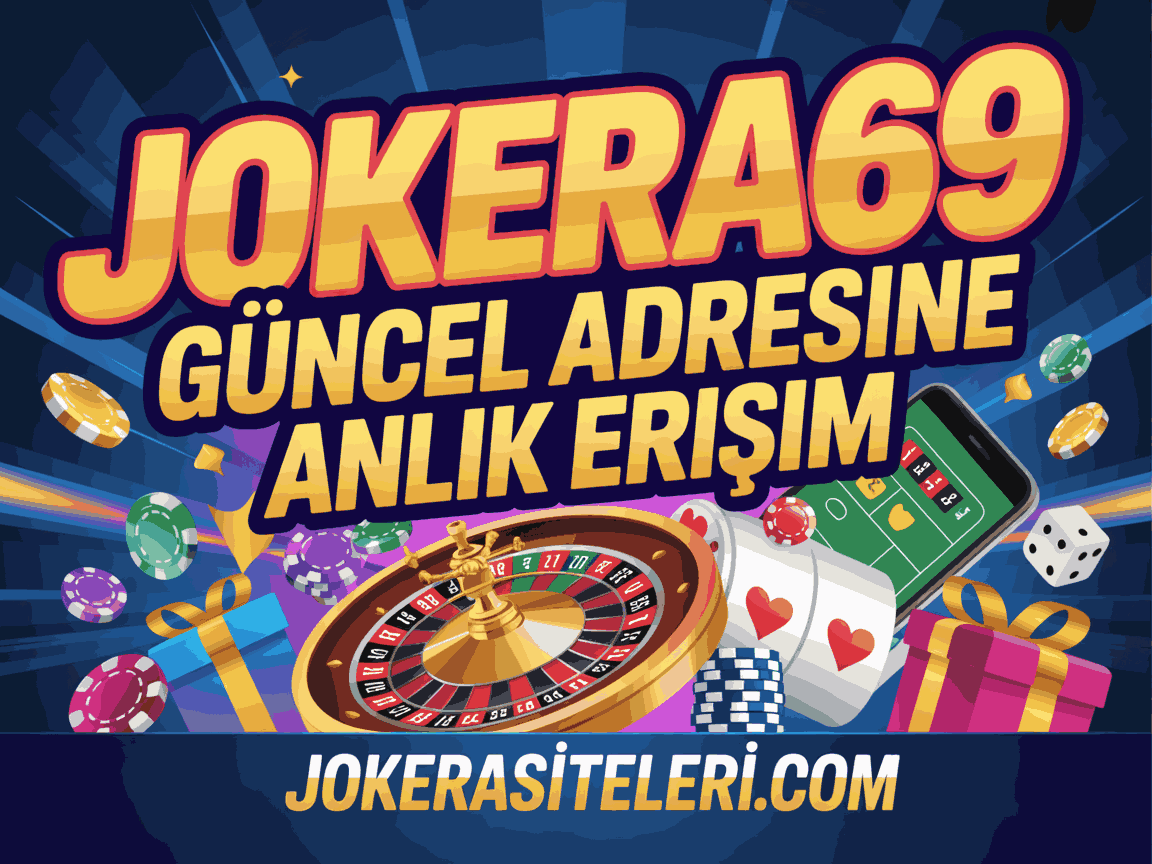 Jokera69 Güncel Adresine Anlık Erişim