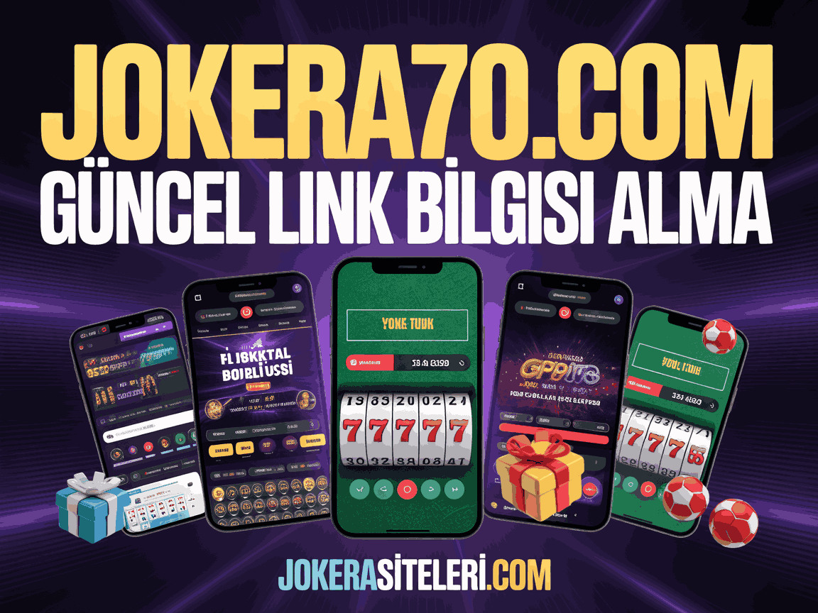 Jokera70.com Güncel Link Bilgisi Alma