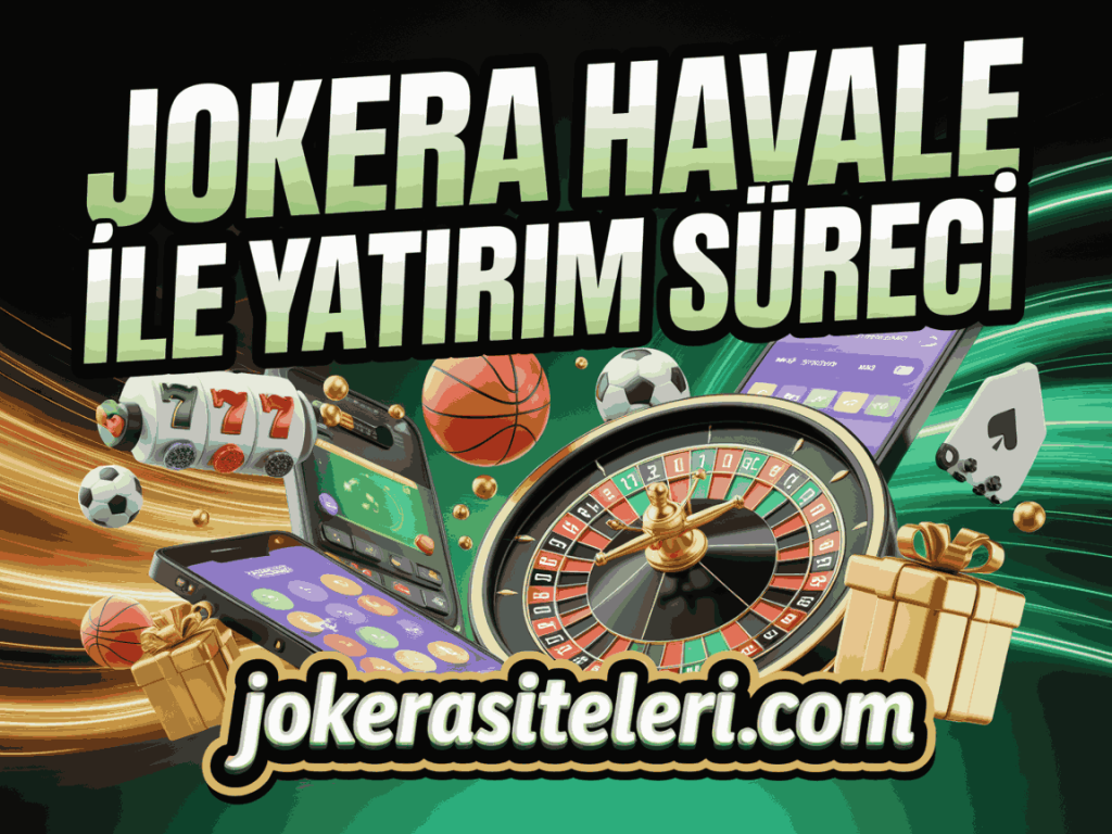 jokera havale ile yatirim sureci