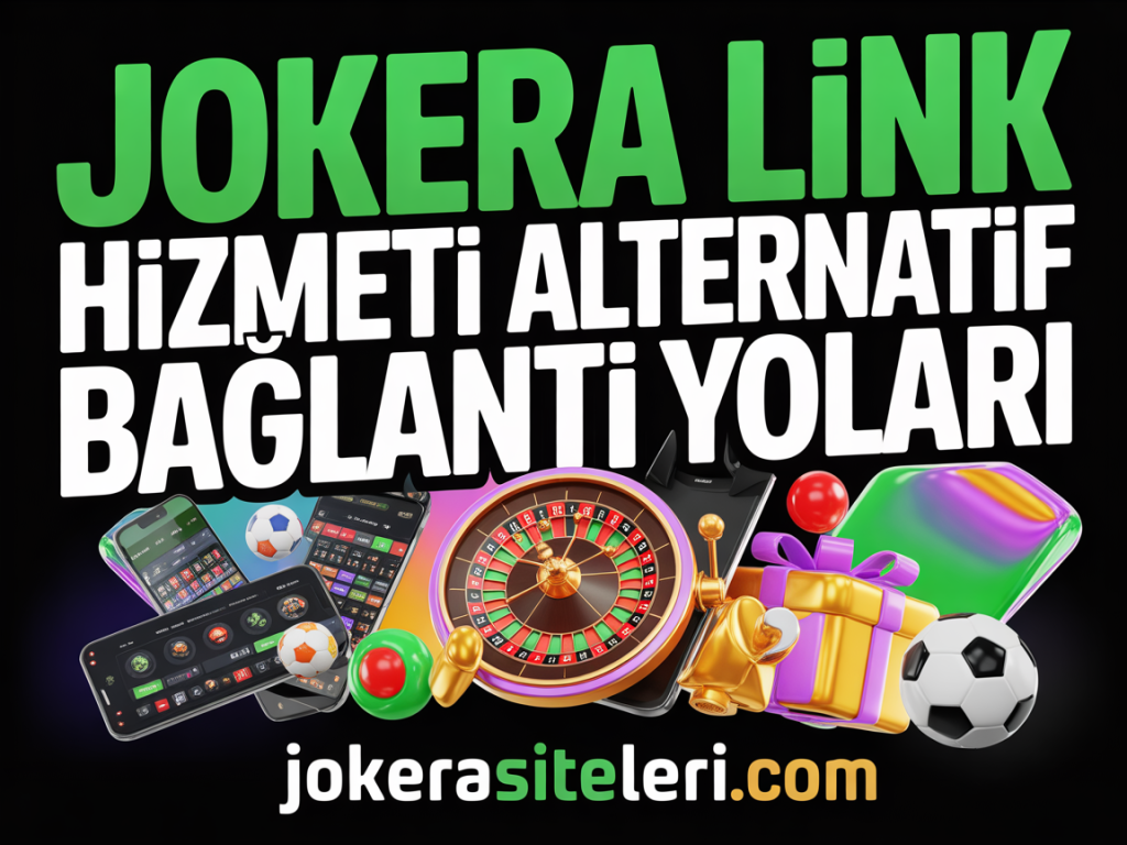 jokera link hizmeti alternatif baglanti yollari
