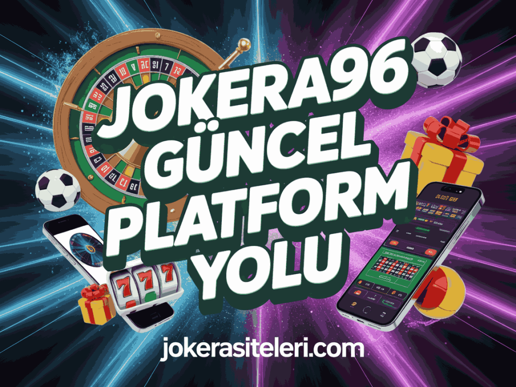 jokera96 guncel platform yolu